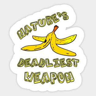 Banana Peel "Nature's Deadliest Weapon" Sticker